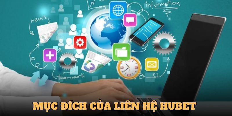Vì sao nên liên hệ Hubet
