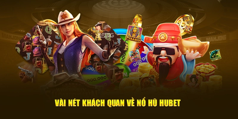 Khái quát về các nhà phát hành tại nổ hũ hubet
